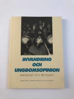 Invandring och ungdomsopinion : Bakgrund och belysning