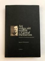 Att vidga sitt synf&auml;lt : Gustaf Hellstr&ouml;m F&ouml;rfattare och utrikeskorresponde