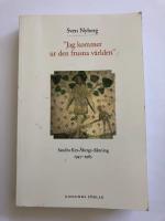 Jag kommer ur den frusna v&auml;rlden : Sandro Key-&Aring;bergs diktning 1947-1965