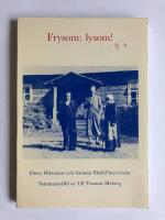 Frysom: lysom! Elmer Diktonius och Gunnar Ekel&ouml;f brevv&auml;xlar