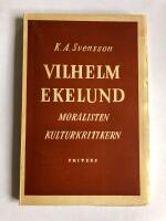 Vilhelm Ekelund : Moralisten - kulturkritikern