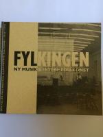 Fylkingen : Ny musik & intermediakonst. Rikt illustrerad historieskrivning & diskussion f&ouml;r radikal & experimentell konst 1933-1993