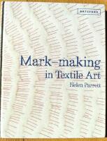 Mark-making in textile art - techniques for hand and machine stitching