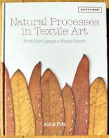Natural processes in textile art : From rust dyeing to found objects