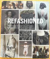 ReFashioned : Cutting-edge clothing from upcycled materials