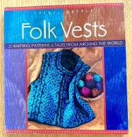 Folk vests : 25 knitting patterns and tales from around the world