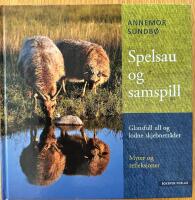 Spelsau og samspill : Glansfull ull og lodne skjebnetr&aring;der : myter og refleksjoner