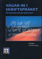 V&auml;gar in i skriftspr&aring;ket : tillsammans och p&aring; egen hand