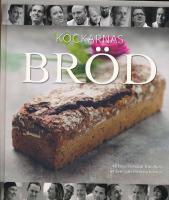 Kockarnas br&ouml;d : 48 favoritrecept fr&aring;n flera av Sveriges fr&auml;msta kockar