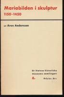 Mariabilden i skulptur 1150-1450- ur Statens historiska samlingar