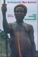 Br&auml;nnpunkt Nya Guinea : fr&aring;n sten&aring;lder till Boforskanoner