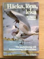 H&auml;cka, l&ouml;pa, leka : om parbildning och fortplantning i djurens v&auml;rld