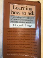 Learning how to ask - a sociolinguistic appraisal of the role of the interview in social science research