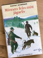 Minnen fr&aring;n mitt j&auml;garliv : jakter och &auml;ventyr