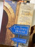 The Caliph's House: A Year in Casablanca