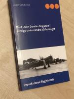 Pilot i Den Danska brigaden i Sverige under andra v&auml;rldskriget