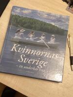 Kvinnornas Sverige : en underbar resa