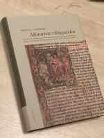 Minnet av vikingatiden : de isl&auml;ndska kungasagorna och deras v&auml;rld