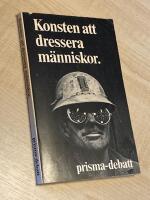 Konsten att dressera m&auml;nniskor