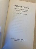 Vilde Bill Hickok - En biografi &ouml;ver James Butler Hickok Vilda Vesterns st&ouml;rste revolverman