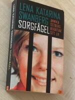 Sorgf&aring;gel : Annika &Ouml;stberg ber&auml;ttar sitt liv