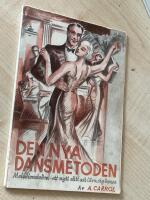 Den nya dansmetoden - melodimetoden - ett nytt s&auml;tt att l&auml;ra sig dansa