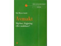 Avmakt Skjebne, frigj&ouml;ring, eller maktbase?