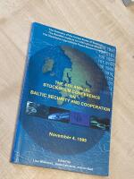 4th Annual Stockholm Conference on Baltic Sea Security and Cooperation : a post conference report (G)