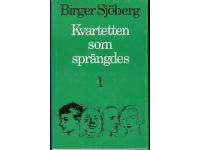 Kvartetten som spr&auml;ngdes