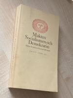 Makten, socialismen och demokratin : om det f&ouml;rstatligade samh&auml;llet