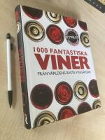 1000 fantastiska viner : fr&aring;n v&auml;rldens b&auml;sta ving&aring;rdar