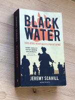 Blackwater : v&auml;rldens m&auml;ktigaste privatarm&eacute;