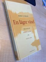 En l&auml;gre v&auml;xel - R&aring;d om du vill arbeta mindre och njuta mer