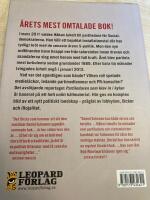 Partiledaren som klev in i kylan : ber&auml;ttelsen om Juholts fall och den nya politiken 