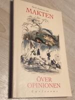 Makten &ouml;ver opinionen : en debattbok om hur tankar styrs