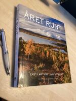 &Aring;ret runt : naturen, v&auml;dret & de svenska &aring;rstiderna