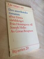 Den amerikanska romanen efter f&ouml;rsta v&auml;rldskriget, Fr&aring;n Heminway till Joseph Heller 