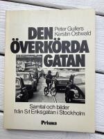 Den &ouml;verk&ouml;rda gatan : samtal och bilder fr&aring;n S:t Eriksgatan i Stockholm