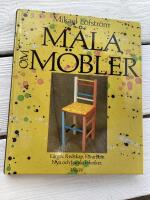 M&aring;la om m&ouml;bler : f&auml;rger : redskap : f&ouml;rarbete : nya och gamla tekniker