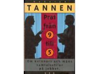 Prat fr&aring;n 9 till 5 - om kvinnor och m&auml;ns samtalsstilar