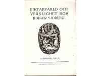 Diktarv&auml;rld och verklighet hos Birger Sj&ouml;berg