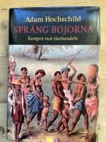 Spr&auml;ng bojorna : kampen mot slavhandeln