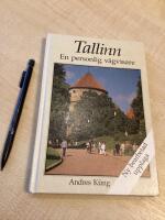 Tallinn : en personlig v&auml;gvisare