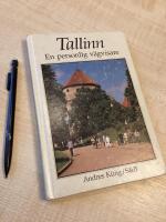 Tallinn : en personlig v&auml;gvisare