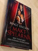 Maktspelarna : min turn&eacute; med den svenska &ouml;verklassen