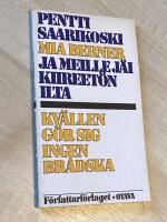 Ja meille j&auml;i kiireet&ouml;n ilta : Kv&auml;llen g&ouml;r sig ingen br&aring;dska