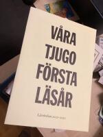 V&aring;ra tjugo f&ouml;rsta l&auml;s&aring;r L&auml;sr&ouml;relsen 2000-2020