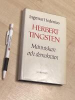 Herbert Tingsten : m&auml;nniskan och demokraten 