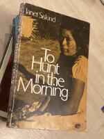 To hunt in the morning