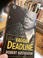 Fr&aring;n vaggan till deadline